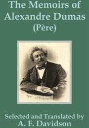 The Memoirs of Alexandre Dumas (Pere) (Selected & Translated by A. F. Davidson)