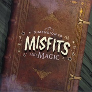 Misfits and Magic