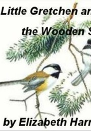 Little Gretchen and the Wooden Shoes (Elizabeth Harrison)