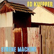Ed Kuepper - Serene Machine