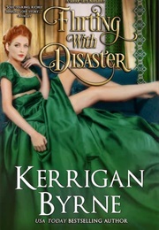 Flirting With Disaster (Kerrigan Byrne)