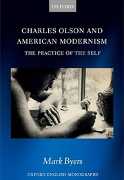 Charles Olson and American Modernism (Mark Byers)