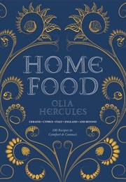 Home Food: Recipes to Comfort and Connect (Olia Hercules)