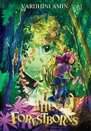 The Forestborns (Vardhini Amin)