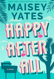 Happy After All (Maisey Yates)