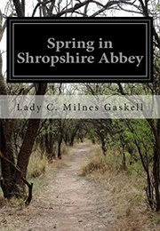 Spring in Shropshire Abbey (Lady Catherine Milnes Gaskell)