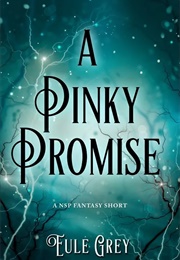 A Pinky Promise (Eule Grey)