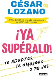 ¡Ya Supéralo! (César Lozano)