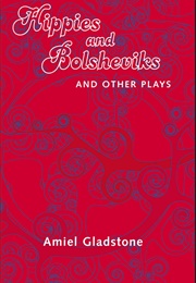 Hippies and Bolsheviks (Amiel Gladstone)