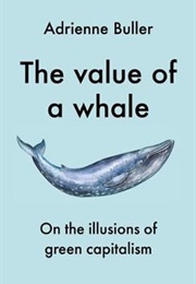 The Value of a Whale (Adrienne Buller)