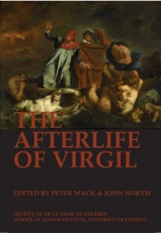 The Afterlife of Virgil (Edited by P. MacK &amp; John North)