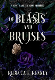 Of Beasts and Bruises (Rebecca F. Kenney)