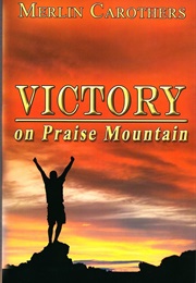 Victory on Praise Mountain (Carothers Merlin R.)
