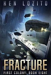 Fracture First Colony (Ken Lozito)