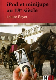 iPod Et Minijupe Au 18E Siecle (Louise Royer)