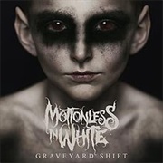 Motionless in White- Graveyard Shift