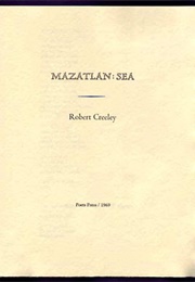 Mazatlan: Sea (Robert Creeley)
