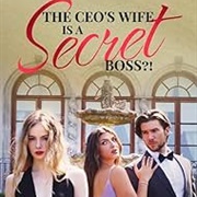 The CEO's Wife Is a Secret Boss?!