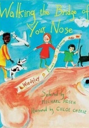Walking the Bridge of Your Nose (Michael Rosen)