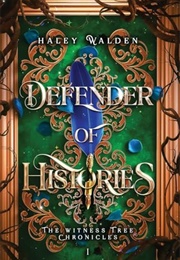 Defender of Histories (Haley Walden)