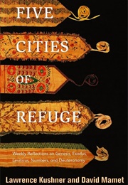 Five Cities of Refuge: Weekly Reflections... (David Mamet & Lawrence Kushner)