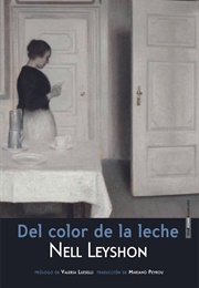 Del Color De La Leche (Nell Leyshon)