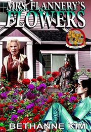 Mrs. Flannery's Flowers (Bethanne Kim)