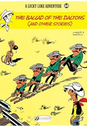 Lucky Luke: The Ballad of the Daltons and Other Stories (Rene Goscinny & Morris)