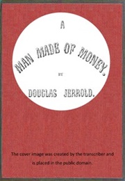 A Man Made of Money (Douglas Jerrold)