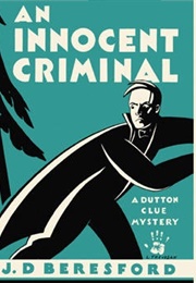An Innocent Criminal (J.D. Beresford)