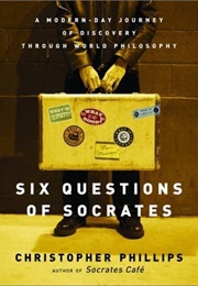 Six Questions of Socrates (Christopher Phillips)