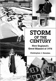 Storm of the Century: New England's Great Blizzard of 1978 (Christopher J. Haraden)
