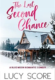 The Last Second Chance (Lucy Score)
