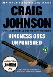 Kindness Goes Unpunished: A Longmire Mystery (Johnson, Craig)