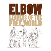 Leaders of the Free World - Elbow