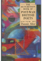The Hutchinson Book of Post-War British Poetry (Selected by Dannie Abse)