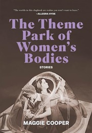 The Theme Park of Women's Bodies (Maggie Cooper)