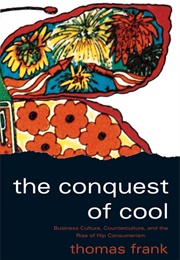 The Conquest of Cool (Frank, Thomas)