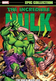 Incredible Hulk Epic Collection- The Hulk Must Die (Stan Lee)