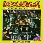 Descargas at the Village Gate Live Vol.1 - Tico All-Stars