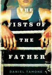 The Fists of the Father (Daniel Tamone)