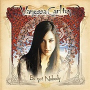 Be Not Nobody (Vanessa Carlton, 2002)