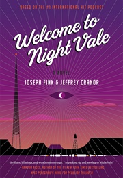 Welcome to Night Vale (Joseph Fink & Jeffrey Cranor)