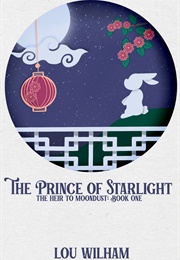 The Prince of Starlight (The Heir to Moondust, #1) (Lou Wilham)