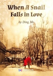 When a Snail Falls in Love (Ding Mo)