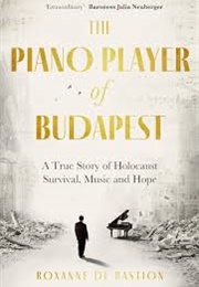 The Piano Player of Budapest (Roxanne De Bastion)