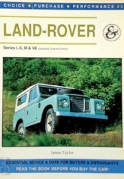 Land-Rover - Series I, II, III, and V8 (James Taylor)