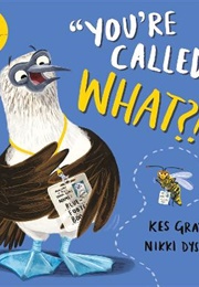You're Called What? (Kes Gray)