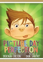 Picture Day Perfection (Deborah  Diesen)