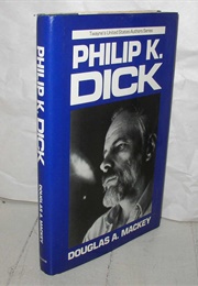Philip K. Dick (Douglas A. MacKey)